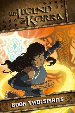 THE LEGEND OF KORRA BOOK 2: SPIRITS